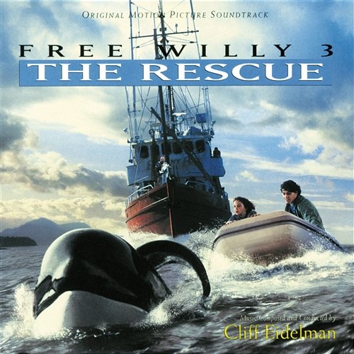 Free Willy 3: The Rescue Cliff Eidelman