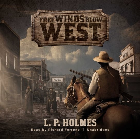 Free Winds Blow West Holmes L. P.