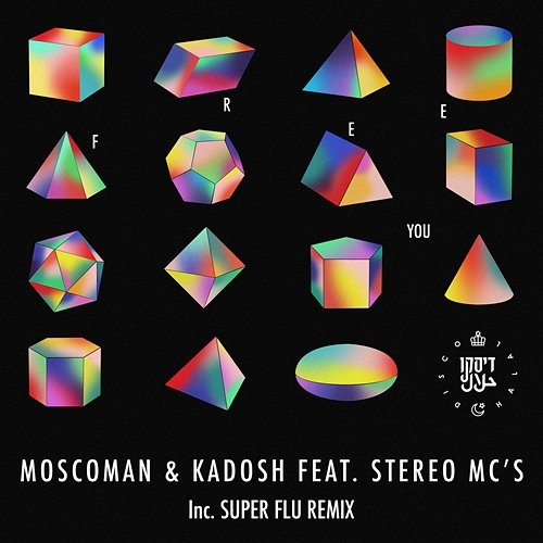 Free You Moscoman & Kadosh (IL) feat. Stereo MC's