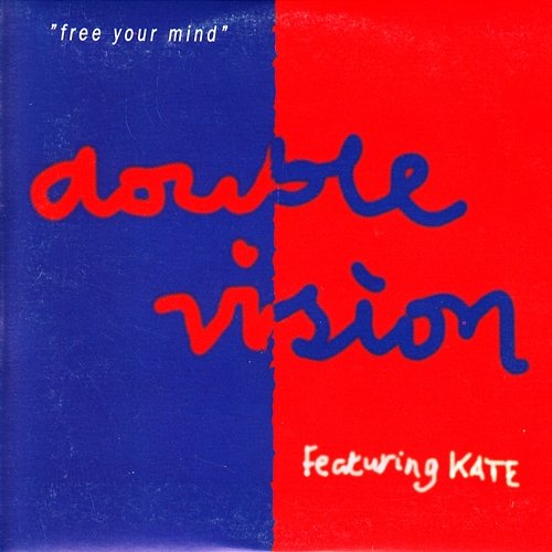 Free Your Mind Double Vision, Kate