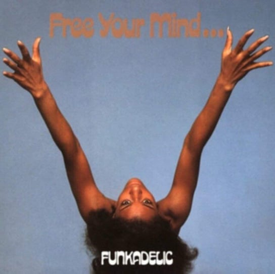 Free Your Mind... Funkadelic