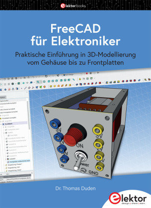 FreeCAD für Elektroniker Elektor-Verlag