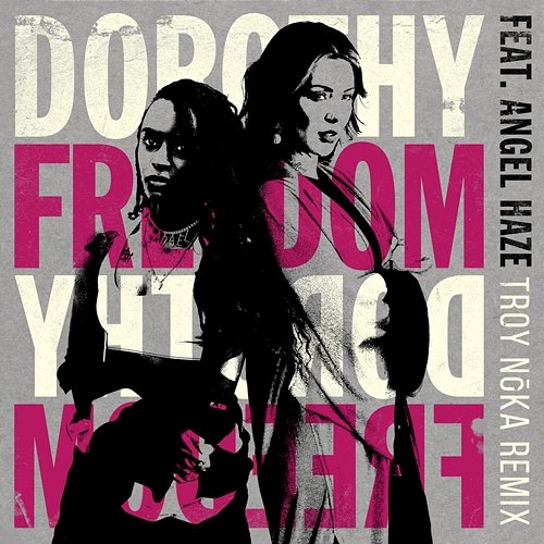 Freedom Dorothy feat. Angel Haze