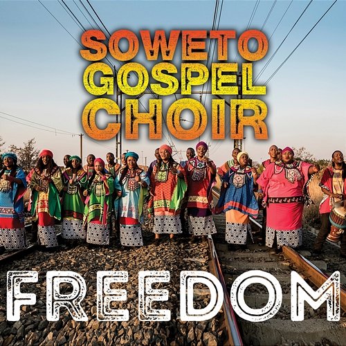 Freedom Soweto Gospel Choir