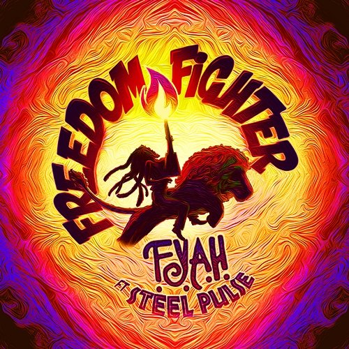 Freedom Fighter F.Y.A.H. feat. Steel Pulse