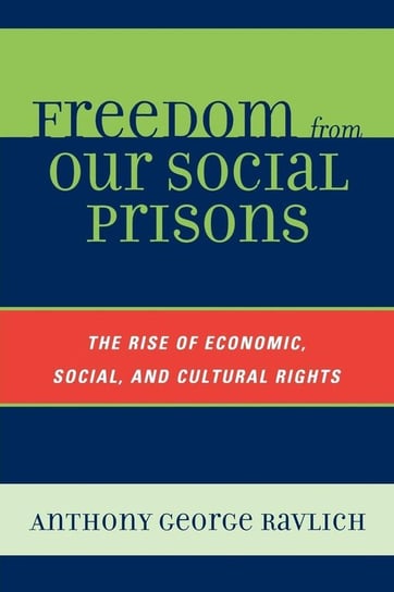 Freedom from Our Social Prisons Ravlich Anthony George