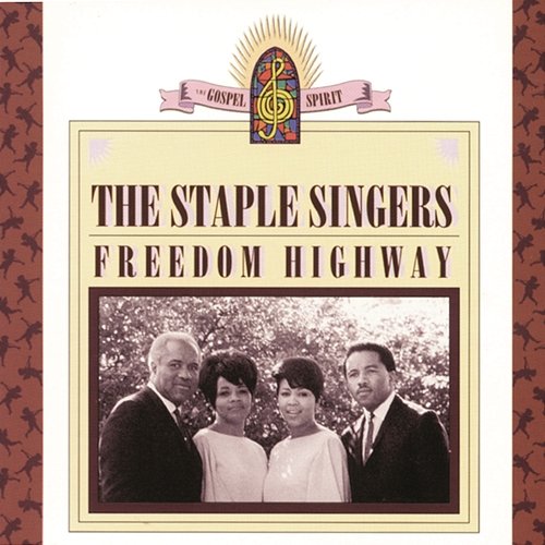 Freedom Highway The Staple Singers