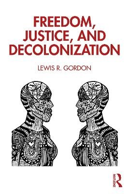 Freedom, Justice, and Decolonization Lewis Gordon