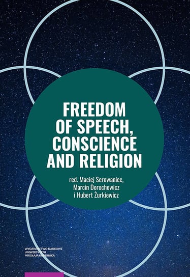 Freedom of Speech Conscience and Religion Opracowanie zbiorowe