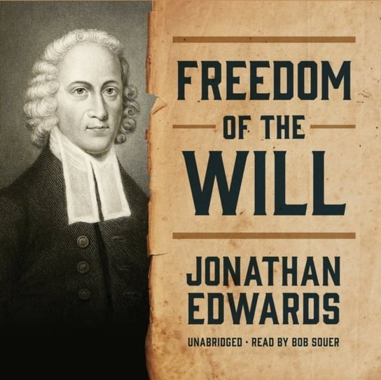 Freedom of the Will Jonathan Edwards