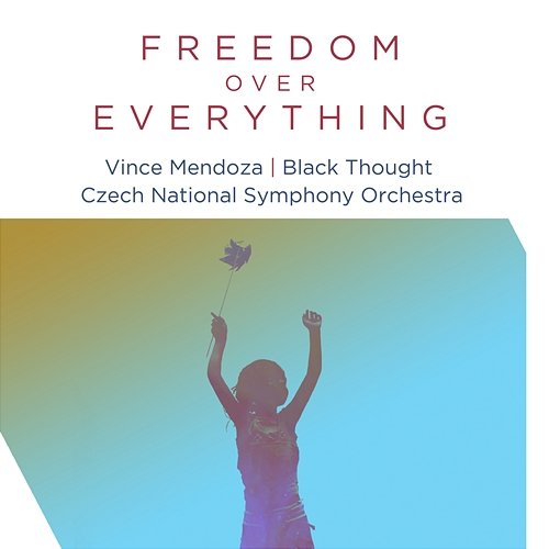 Freedom over Everything Black Thought, Vince Mendoza, Czech National Symphony Orchestra