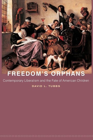 Freedom's Orphans Tubbs David L.