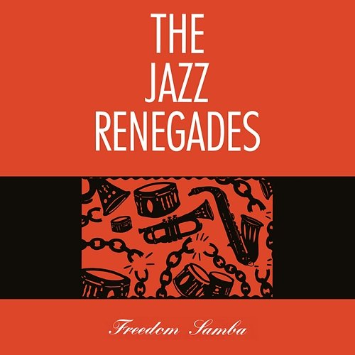 Freedom Samba The Jazz Renegades