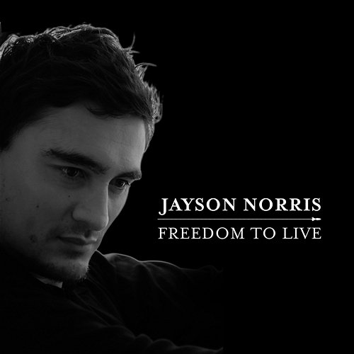 Freedom to Live Jayson Norris