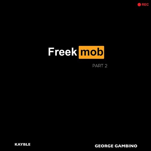 Freek Mob Part 2 KAYBLE feat. George Gambino