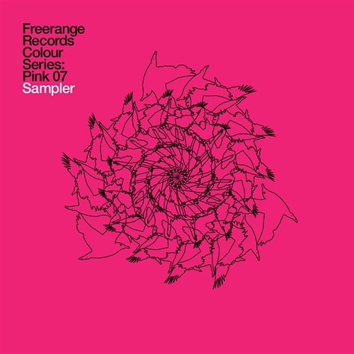 Freerange Records Presents Colour Series: Pink 07 Sampler Various Artists