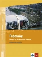 Freeway Allgemeine Ausgabe. Schülerbuch. Englisch für berufliche Schulen Klett Ernst /Schulbuch, Klett Ernst Verlag Gmbh