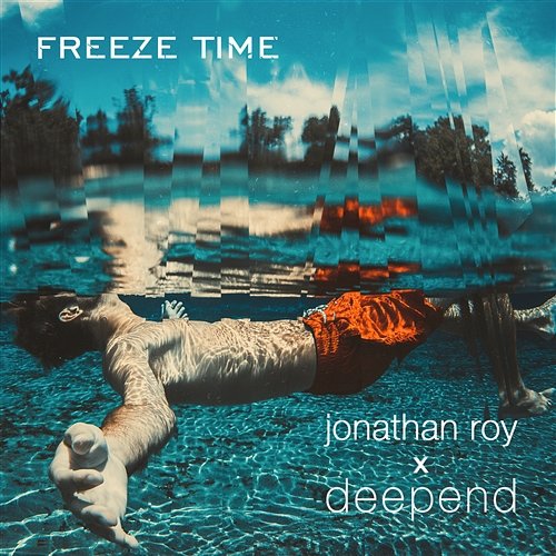 Freeze Time Jonathan Roy X Deepend
