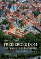 Freiberger Dom mit Schloss- und Domviertel Hubner Manfred