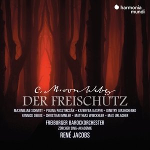 Freiburger Barockorchester / Rene Jacobs - Weber Der Freischutz (1821) Freiburger Barockorchester