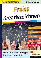 Freies Kreativzeichnen / Sekundarstufe Berger Eckhard