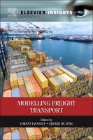 Freight Transport Modelling Tavasszy Lorant, Jong Gerard