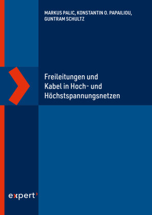 Freileitungen und Kabel in Hoch- und Höchstspannungsnetzen expert-verlag