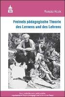 Freinets pädagogische Theorie des Lernens und des Lehrens Kock Renate