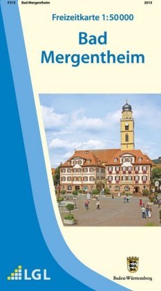 Freizeitkarte Bad Mergentheim 1 : 50 000 Lva Baden-Wurttemberg, Landesamt Fr Geoinformation Und Landentwicklung Baden-Wrttemberg