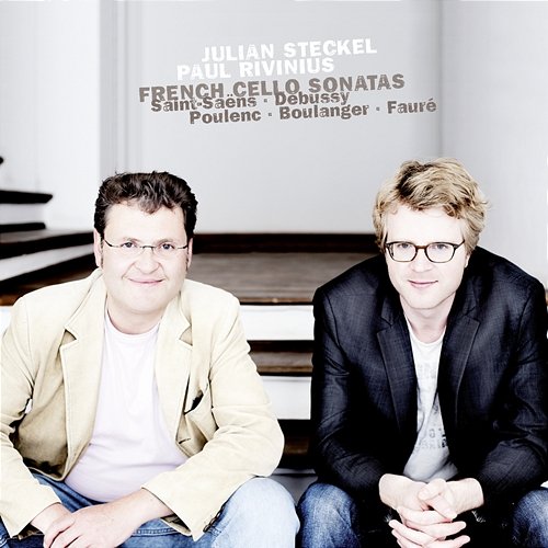 French Cello Sonatas Julian Steckel, Paul Rivinius