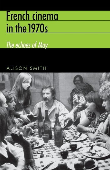 French Cinema in the 1970s Smith Alison