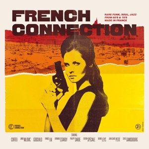 French Connection (Rare Funk, Soul, Jazz From 60s), płyta winylowa Various Artists