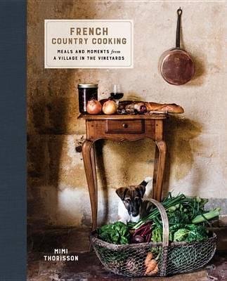 French Country Cooking Thorisson Mimi