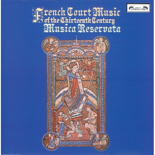 French Court Music of the Thirteenth Century Musica Reservata, John Beckett