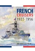 French Cruisers 1922-1956 Jordan John, Moulin Jean