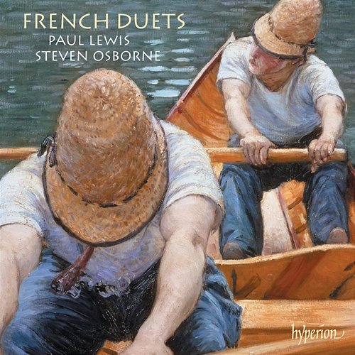 French Duets - Fauré: Dolly Suite; Ravel, Debussy, Poulenc etc. Steven Osborne, Paul Lewis