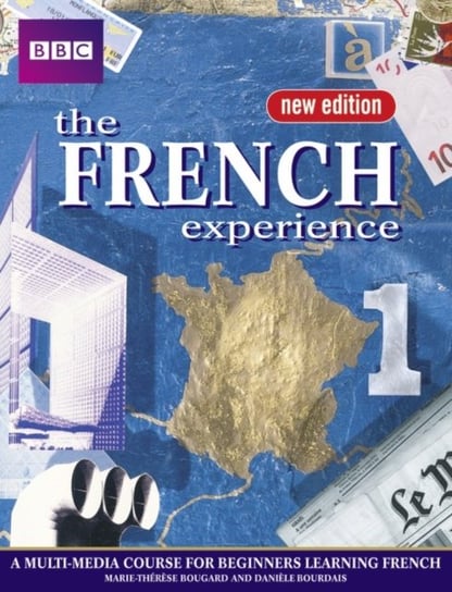 French Experience 1 Coursebook New Edition Bougard Marie-Therese, Bourdais Daniele