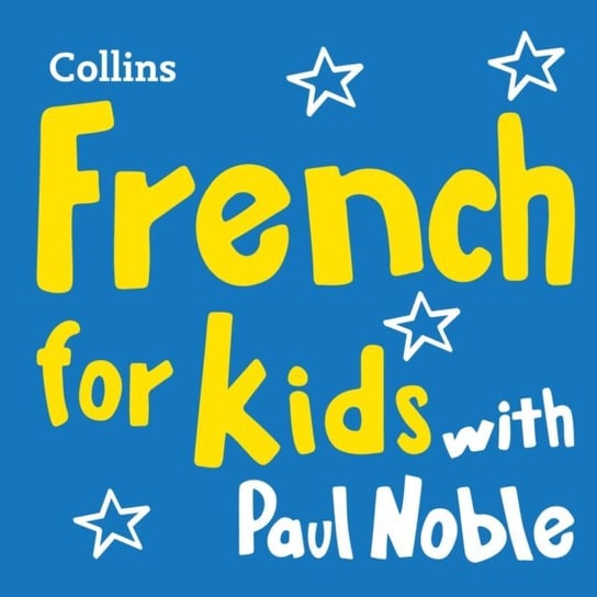 French for Kids with Paul Noble Noble Paul
