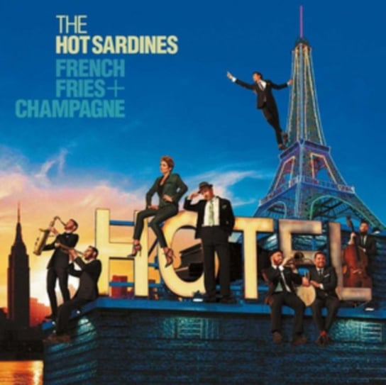 French Fries & Champagne The Hot Sardines
