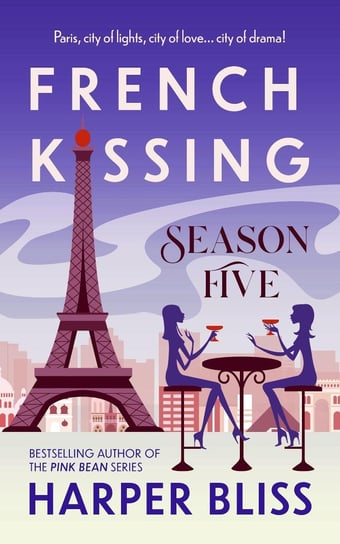 French Kissing. Season Five Harper Bliss