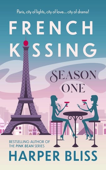French Kissing. Season One Harper Bliss