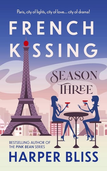 French Kissing. Season Three Harper Bliss