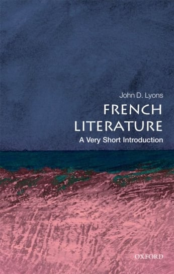 French Literature. A Very Short Introduction Opracowanie zbiorowe