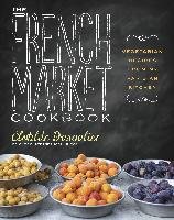 French Market Cookbook Clotilde Dusoulier