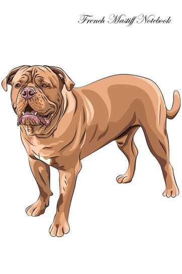 French Mastiff Notebook Record Journal, Diary, Special Memories, To Do List, Academic Notepad, and Much More Care Inc. Pet