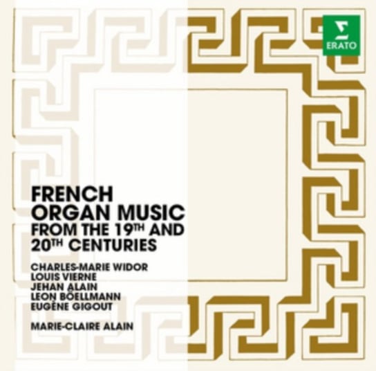 French Organ Music From The 19th And 20th Centuries Alain Marie-Claire