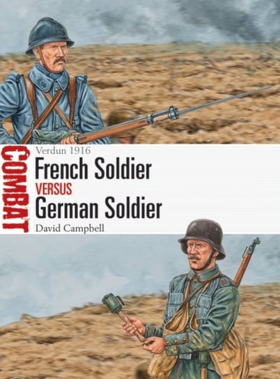 French Soldier vs German Soldier. Verdun 1916 Campbell David