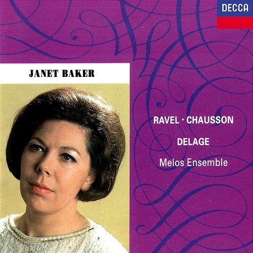 French Songs by Ravel, Chausson & Delage Janet Baker, Melos Ensemble, Bernard Keeffe