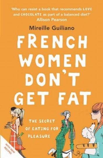 French Women Don`t Get Fat Guiliano Mireille