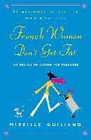 French Women Don't Get Fat: The Secret of Eating for Pleasure Guiliano Mireille